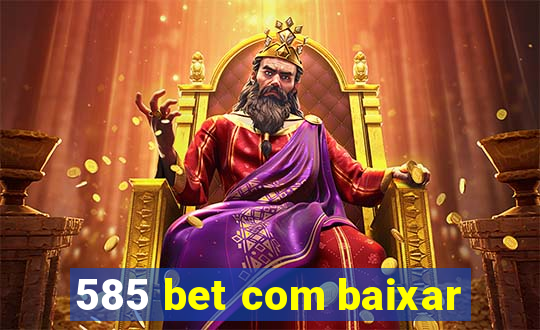 585 bet com baixar